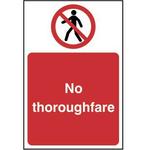 No pedestrian thoroughfare sign - 300 x 200mm